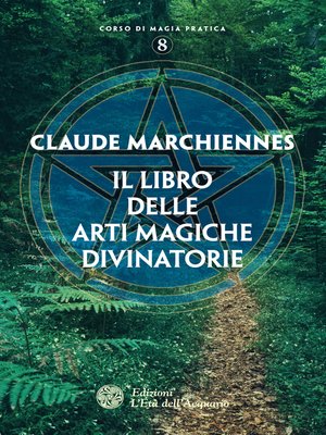 cover image of Il libro delle arti magiche divinatorie